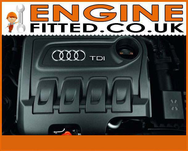 Audi TT Diesel Engines for Sale, We Supply & Fit Used & Reconditioned ...